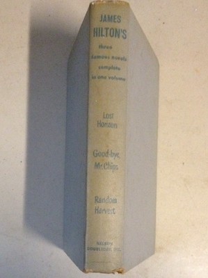 James Hilton's 3 Famous Novels Complete 1 Volume Lost Chips Harvest Hardback