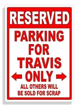 Personalized Parking Sign Wall Decal Metal Sign No Parking Customized for TRAVIS