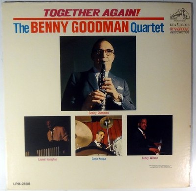 THE BENNY GOODMAN QUARTET-TOGETHER AGAIN!-RCA VICTOR LPM -2698, 1964