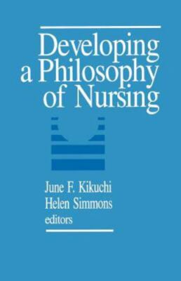 Developing a Philosophy of Nursing by 