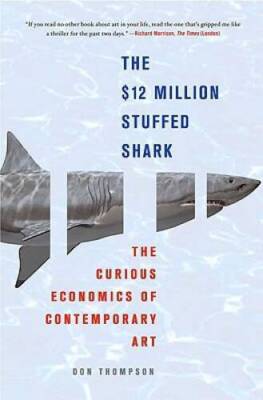 The $12 Million Stuffed Shark: The Curious Economics of Contemporary Art - GOOD