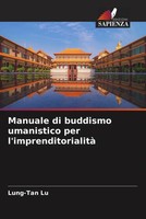 Lung-Tan Lu | Manuale Di Buddismo Umanistico Per L'imprenditorialità | Buch