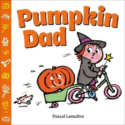 Pascal Lemaître Pumpkin Dad (Gebundene Ausgabe) (US IMPORT)