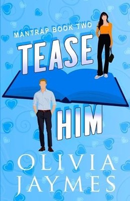 Olivia Jaymes Tease Him (Taschenbuch) Mantrap