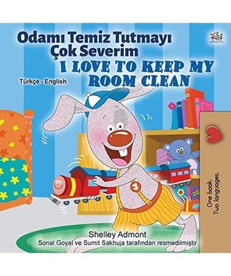 I Love to Keep My Room Clean [Turkish English Bilingual Book for Kids], Shelley 