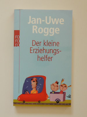Jan Uwe Rogge Der kleine Erziehungshelfer rororo