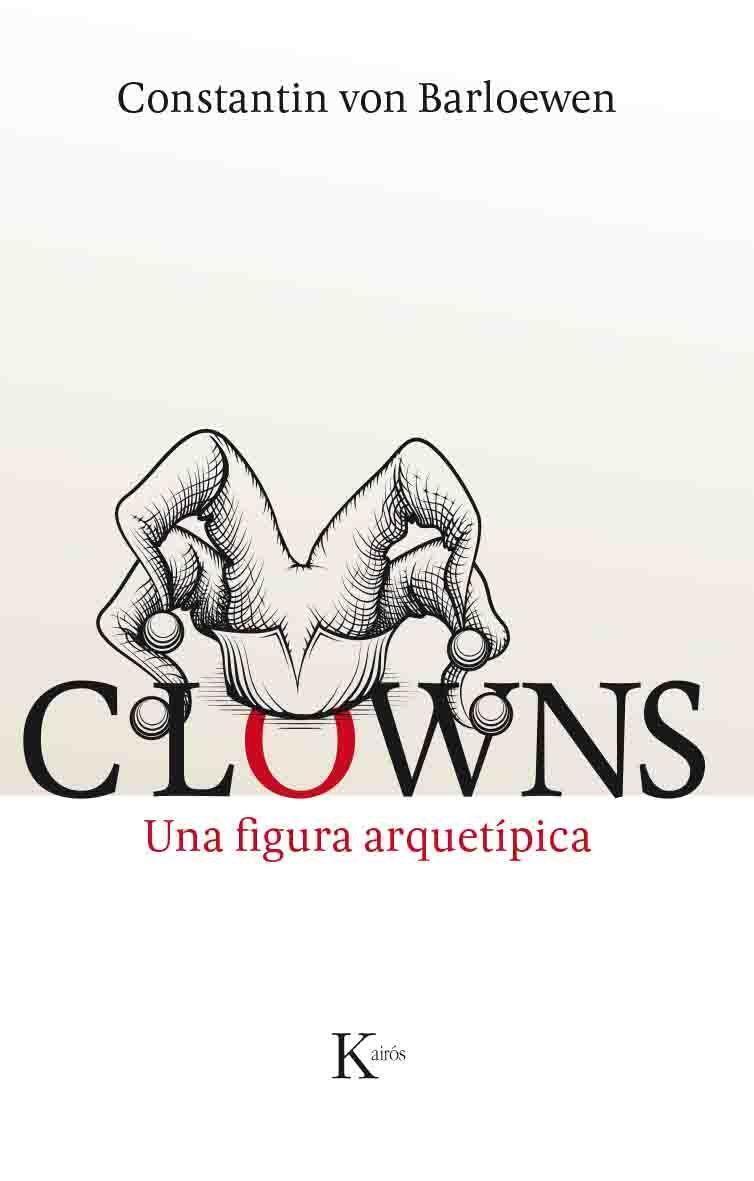 Constantin Von Barloewen | Clowns : Una Figura Arquetípica |