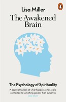 The Awakened Brain | The Psychology Of Spirituality | Lisa Miller | Taschenbuch