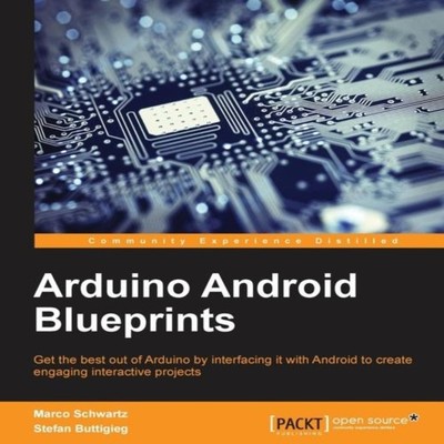 Arduino Android Blueprints Marco Schwartz Paperback Packt Publish