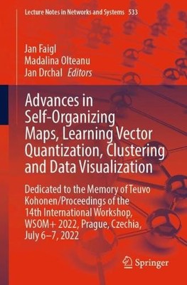 Advances in Self-Organizing Maps, Learning Vector Quantizatio... - 9783031154430