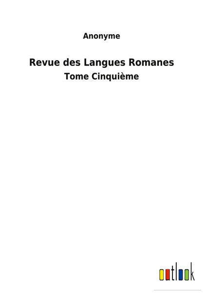 Anonyme | Revue Des Langues Romanes | Buch | FranzöSisch (2022) | Tome CinquièMe-image