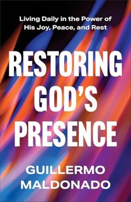 Restoring God's Presence : Living Daily in the Power of - Trade Paperback NEW Gu