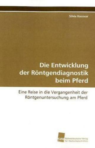 Thumbnail - Die Entwicklung Der Röntgendiagnostik Beim Pferd Eine Reise In Die