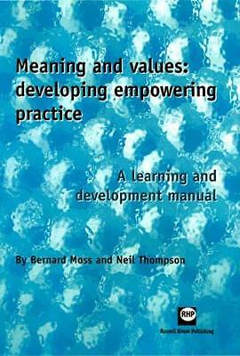 Meaning and Values: Developing Empowering Practice: A Learning and Development 