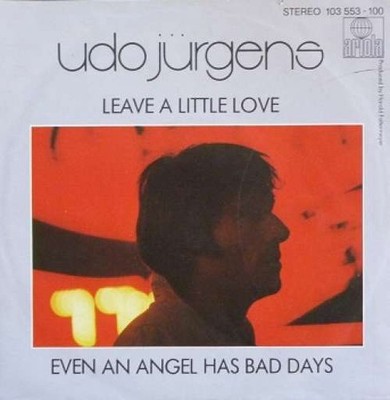 Udo Jürgens - Leave A Little Love / Even An Angel Has Bad Days 7'' Si Vinyl 81760
