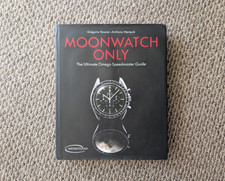 Moonwatch Only Ultimate Omega Speedmaster Guide by Grégoire Rossier & Anthon...