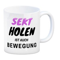 Sekt Kaffeebecher Mit Spruch - Sekt Holen Ist Auch Bewegung