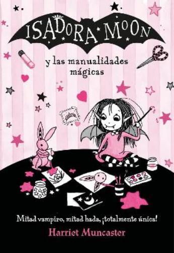 Harriet Muncast Isadora Moon y las manualidades mágicas / Isadora Mo (Tascabile)