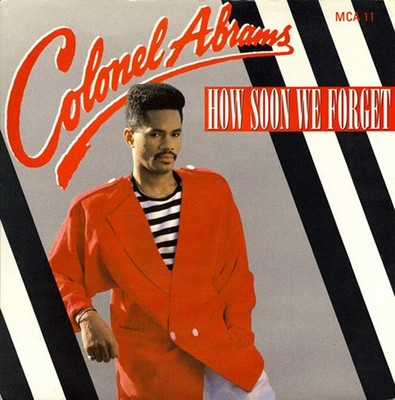 Colonel Abrams - How Soon We Forget - Used Vinyl Record 7 - 31 - E5829z