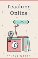Selena Watts | Teaching Online | Taschenbuch | Englisch (2020) | Teaching Today
