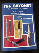 The Bayonet Evolution & History R.D.C. Evans & Frederick Stephens