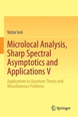 Microlocal Analysis, Sharp Spectral Asymptotics and Applicati... - 9783030305635