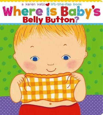 Where Is Baby's Belly Button?: A Lift-the-Flap Book by Karen Katz (English) Boar