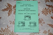 Illustrated Parts Manual: Service Singer Sewing Machines 401 401A 403 403A 404