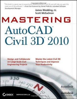 MASTERING AUTOCAD CIVIL 3D 2010 By James Wedding & Scott Mceachron