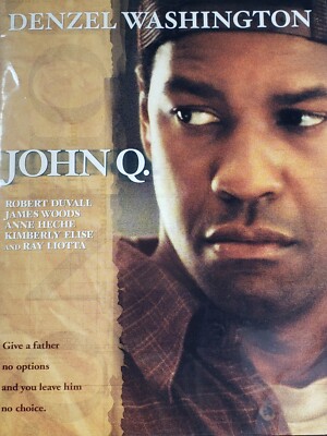 John Q  DVD 2002 Give A Father No Options And You Give Him No Choise
