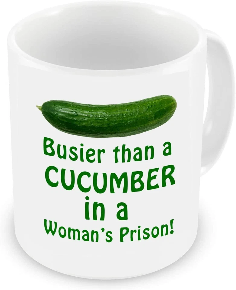 GrassVillage Busier Than A Cucumber in a Woman's Prison Mug, Cup, White, Funny