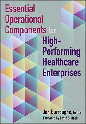 Essential Operational Components for High-Performing Healthcare Enterprises ...