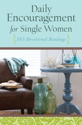 Daily Encouragement for Single Women: 365 Devotional Rea... Paperback / softback