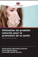 Utilisation De Produits Naturels Pour La Promotion De La Santé Jimenez (U. A.)