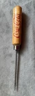 Vintage Coca-Cola Ice Pick Round Wooden Handle Red Lettering 8"