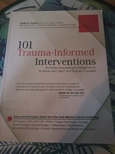 101 Trauma-Informed Interventions: Activities...