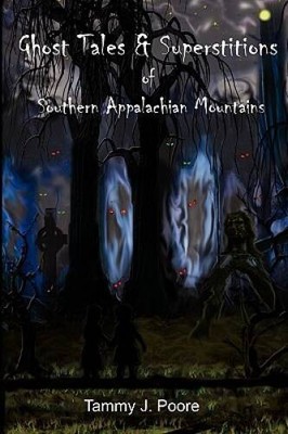 Ghost Tales  Superstitions of Southern Appalachian Mountains - Paperback - GOOD