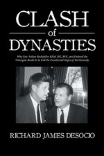 Clash of Dynasties: Why Gov. Nelson Rockefeller Killed JFK, RFK, and Ordered the