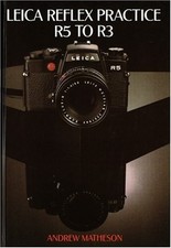 Leica Reflex Practice R5 to R3 by Matheson, Andrew Hardback Book The Fast Free