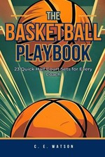 The Basketball Playbook: 23 Quick Half-Court Sets for Every Coach (Learn Intelli