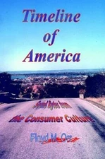 Timeline Of America: Sound Bytes From The Consumer Culture
