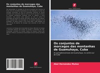Abel HernáNdez MuñOz | Os Conjuntos De Morcegos Das Montanhas De Guamuhaya, Cuba