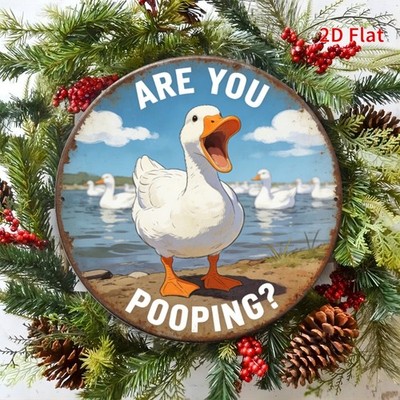 Bathroom Aluminum Sign Funny Duck Are You Pooping Round 8 Inch Decor