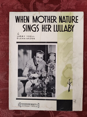RARE Sheet Music When Mother Nature Sings Her Lullaby Bing Crosby Yoell Brown