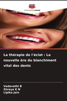 La ThéRapie De L'éClat : La Nouvelle èRe Du Blanchiment Vital Des Dents Buch