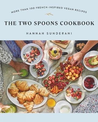 Two Spoons Cookbook, The: More Than 100 Fren..., Hannah