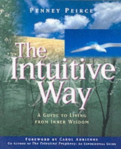 The Intuitive Way: A Guide to Living..., Peirce, Penney