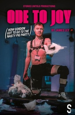 Ode to Joy (How Gordon got to go to the nasty pig party) by James Ley Paperback