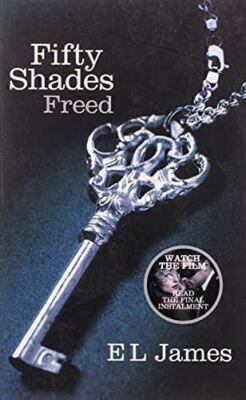 Fifty Shades Freed: Book Three of the Fifty Shades Trilogy (Fifty Shades of Grey