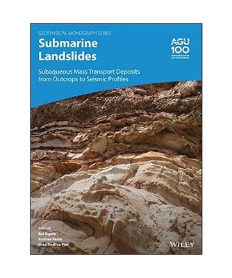 Submarine Landslides: Subaqueous Mass Transport Deposits from Outcrops to Seismi